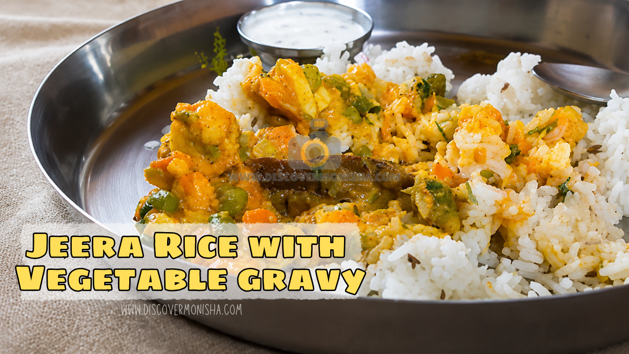 Jeera Rice with Mix vegetable Gravy | Indian meal platter