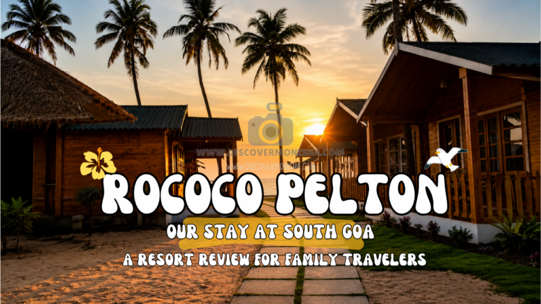 ROCOCO PELTON RESORT REVIEW FOR FAMILY TRAVELERS IN SOUTH GOA