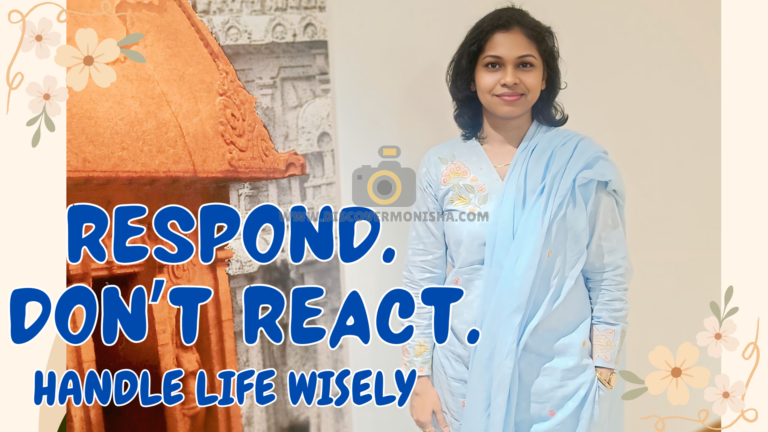 Respond. Don’t React.